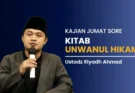 Kajian kitab unwanul hikam ustadz riyadh